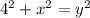 4^2+x^2=y^2