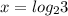 x=log_{2}3