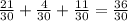 \frac{21}{30} + \frac{4}{30} + \frac{11}{30} = \frac{36}{30}