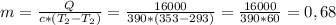 m= \frac{Q}{c*(T_{2}-T_{2})} = \frac{16000}{390*(353-293)}=\frac{16000}{390*60}=0,68