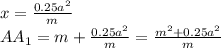 x= \frac{0.25a^2}{m}\\&#10;AA_{1}=m+\frac{0.25a^2}{m}=\frac{m^2+0.25a^2}{m}