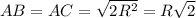 AB=AC=\sqrt{2R^2}=R\sqrt{2}\\&#10;