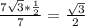 \frac{7 \sqrt{3}* \frac{1}{2}}{7}= \frac{ \sqrt{3} }{2}