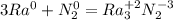 3Ra^{0}+N_{2}^{0}=Ra_{3}^{+2}N_{2}^{-3}