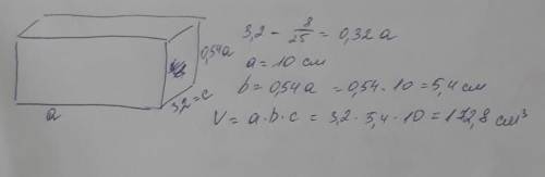 Ширина прямокутного паралелепіпеда дорівнює 3,2 см, що становить 8/25 його довжини, а висота дорівню