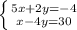 \left \{ {{5x+2y=-4} \atop {x-4y=30}} \right.