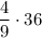 \dfrac{4}9 \cdot 36