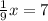 \frac{1}{9} x=7 &#10;&#10;&#10;&#10;