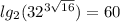 lg_{2}(32^{3\sqrt{16}})=60