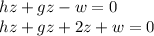 hz+gz-w=0\\&#10;hz+gz+2z+w=0