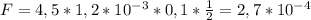 F=4,5*1,2*10 ^{-3} *0,1* \frac{1}{2} =2,7*10 ^{-4}