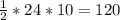 \frac{1}{2} *24*10=120