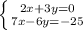 \left \{ {{2x+3y=0} \atop{7x-6y=-25}} \right.