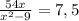 \frac{54x}{x^2-9} =7,5