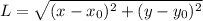 L=\sqrt{(x-x_{0})^2+(y-y_{0})^2}\\&#10;