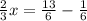 \frac{2}{3}x=\frac{13}{6}- \frac{1}{6}