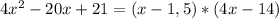 4x^{2}-20x+21 = (x-1,5)*(4x-14)