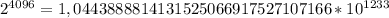 2^{4096}=1,0443888814131525066917527107166*10^{1233}