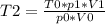 T2 = \frac{T0*p1*V1}{p0*V0}