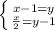 \left \{ {{x-1=y} \atop { \frac{x}{2} =y-1}} \right.