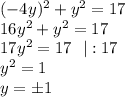 (-4y)^2+y^2=17\\ 16y^2+y^2=17\\ 17y^2=17~~|:17\\ y^2=1\\ y=\pm 1