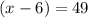 (x-6)=49