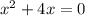 x^{2}+4x =0