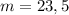 m=23,5