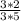 \frac{3*2}{3*5}