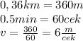 0,36km=360m\\0.5min=60cek\\v= \frac{360}{60}=6 \frac{m}{cek}