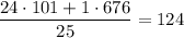 \dfrac{24 \cdot 101 + 1 \cdot 676}{25} = 124