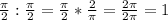 \frac{ \pi }{2} : \frac{ \pi }{2} =\frac{ \pi }{2} * \frac{ 2 }{ \pi } = \frac{2 \pi }{2 \pi } = 1