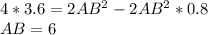 4*3.6=2AB^2-2AB^2*0.8\\&#10;AB=6