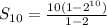 S _{10}= \frac{10(1-2 ^{10} )}{1-2}