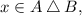 x\in A\bigtriangleup B,