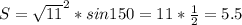 S=\sqrt{11}^2*sin150 = 11*\frac{1}{2}=5.5