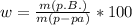 w = \frac{m(p.B.)}{m(p-pa)} *100%