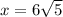 x=6 \sqrt{5}