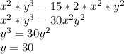 x^2*y^3=15*2*x^2*y^2\\&#10;x^2*y^3=30x^2y^2\\&#10;y^3=30y^2\\&#10;y=30