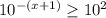 10^{-(x+1)} \geq 10^2