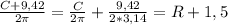 \frac{C+9,42}{2 \pi } = \frac{C}{2 \pi } + \frac{9,42}{2 *3,14} =R+1,5