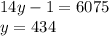 14y-1=6075\\&#10; y=434