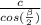 \frac{c}{cos( \frac{ \beta }{2})}