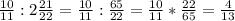 \frac{10}{11}:2 \frac{21}{22}= \frac{10}{11}: \frac{65}{22}= \frac{10}{11}*\frac{22}{65}= \frac{4}{13}