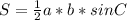 S= \frac{1}{2}a*b*sinC