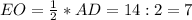 EO= \frac{1}{2}*AD= 14:2=7