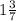 1 \frac{3}{7}