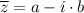 \displaystyle \overline {z}}=a-i \cdot b