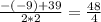 \frac{-(-9)+39}{2*2} = \frac{48}{4}