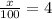 \frac{x}{100} =4